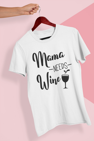 Mama Needs Wine - T-Shirt