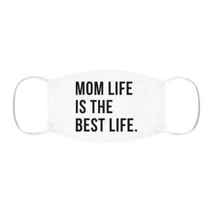 Mom Life Is The Best Life - Mask