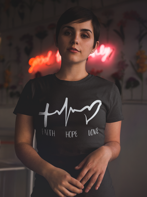 Faith, Hope, Love - T-Shirt