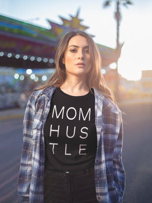 Mom Hustle - T-Shirt