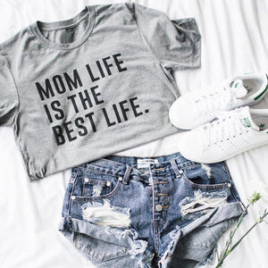 Mom Life Is The Best Life - T-Shirt