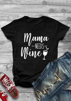 Momma Needs Wine - T-Shirt