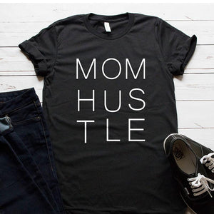 Mom Hustle - T-Shirt